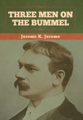 Jerome K Jerome - Three Men on the Bummel, Inbunden
