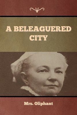 Mrs Oliphant - Beleaguered City, Häftad