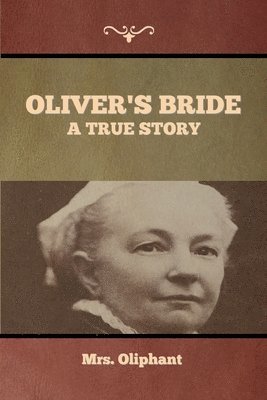Mrs Oliphant - Oliver's Bride, Häftad