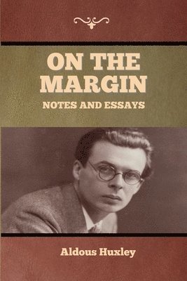 Aldous Huxley - On the Margin, Häftad