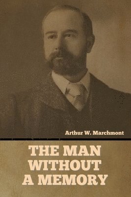 Arthur Marchmont - Man Without a Memory, Häftad
