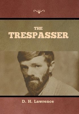 D H Lawrence - Trespasser, Inbunden
