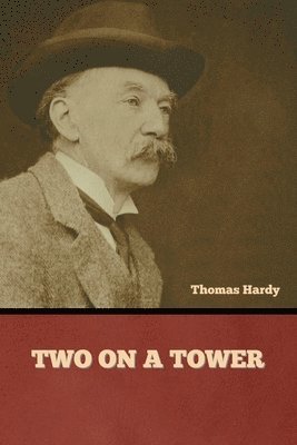 Thomas Hardy - Two on a Tower, Häftad