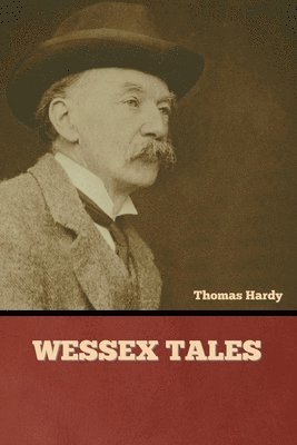 Thomas Hardy - Wessex Tales, Häftad