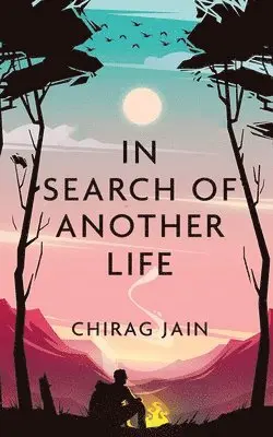 Chirag Jain - In Search of Another Life, Häftad. Tillgänglighet: Lägg i varukorg
