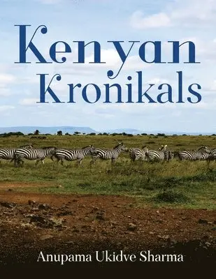 Anupama Ukidve Sharma - Kenyan Kronikals, Häftad. Tillgänglighet: Lägg i varukorg