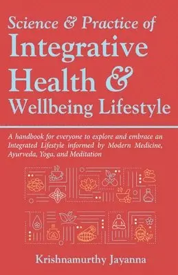 Krishnamurthy Jayanna - Science & Practice of Integrative Health & Wellbeing Lifestyle, Häftad. Tillgänglighet: Lägg i varukorg