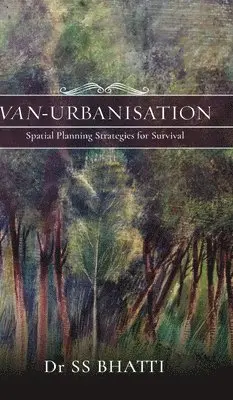 Ss Bhatti - Van-Urbanisation, Inbunden. Tillgänglighet: Lägg i varukorg
