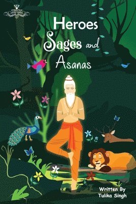 Tulika Singh - Heroes Sages and Asanas, Häftad. Tillgänglighet: Lägg i varukorg