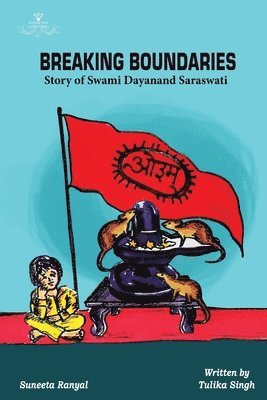 Tulika Singh - Breaking Boundaries - Story of Swami Dayanand Saraswati, Häftad. Tillgänglighet: Lägg i varukorg