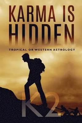 K2 - Karma is Hidden - Tropical or Western Astrology, Häftad. Tillgänglighet: Lägg i varukorg