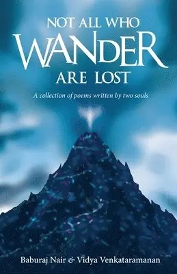 Baburaj Nair, Vidya Venkataramanan - Not All Who Wander Are Lost, Häftad. Tillgänglighet: Lägg i varukorg
