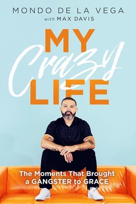 Mondo De La Vega - My Crazy Life, Häftad