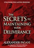 Secrets To Maintaining Your Deliverance, The