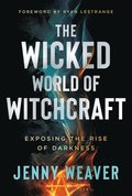 Wicked World of Witchcraft, The