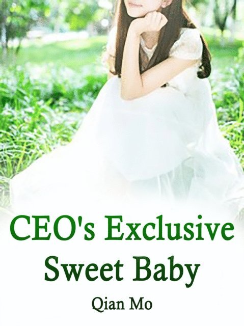 Qian Mo - CEO's Exclusive Sweet Baby, E-bok