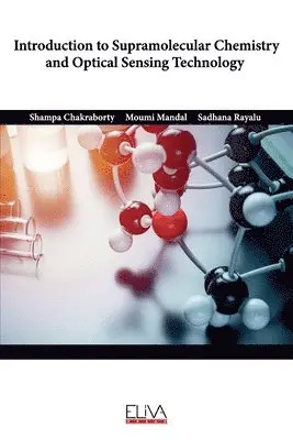 Moumi Mandal, Sadhana Rayalu - Introduction to Supramolecular Chemistry and Optical Sensing Technology, Häftad. Tillgänglighet: Lägg i varukorg