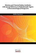 Monism and Classical Indian Aesthetics with Special Reference to Rabindranath Tagore: A Phenomenological Perspective