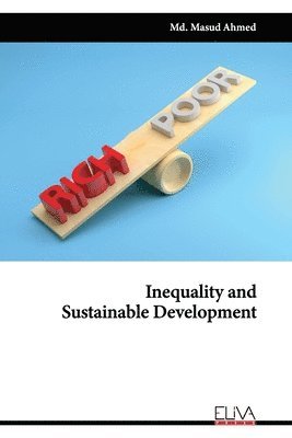 MD Masud Ahmed - Inequality and Sustainable Development, Häftad