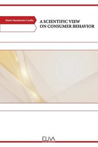 A Scientific View on Consumer Behavior