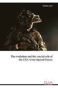 evolution and the crucial role of the USA Army Special Forces