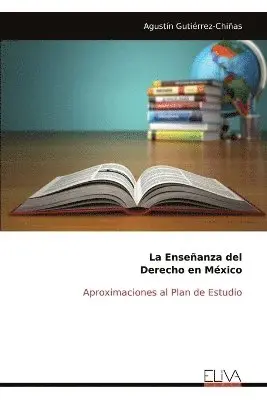 Agustín Gutiérrez-Chiñas - Enseñanza del Derecho en México, Häftad. Tillgänglighet: Lägg i varukorg
