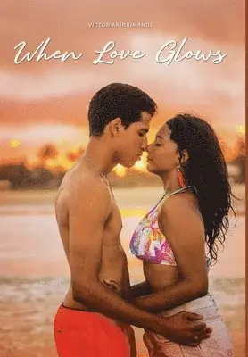 Victor Akinrinmade - When Love Glows, Inbunden. Tillgänglighet: Lägg i varukorg