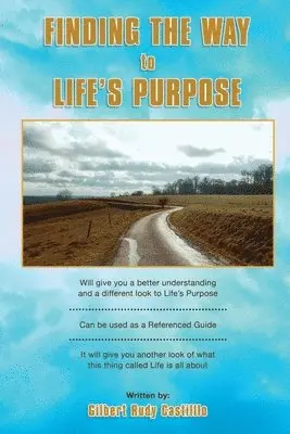 Gilbert Rudy Castillo - Finding the Way to Life's Purpose, Häftad. Tillgänglighet: Lägg i varukorg