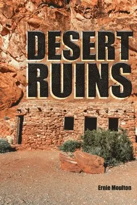 Ernie Moulton - Desert Ruins, Häftad. Tillgänglighet: Lägg i varukorg