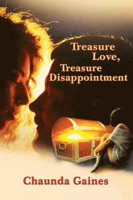 Chaunda Gaines - Treasure Love, Treasure Disappointment, Häftad. Tillgänglighet: Lägg i varukorg