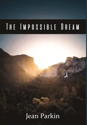 Jean Parkin - Impossible Dream, Inbunden. Tillgänglighet: Lägg i varukorg