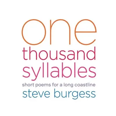Steve Burgess - One Thousand Syllables: Short Poems for a Long Coastline, Häftad. Tillgänglighet: Lägg i varukorg