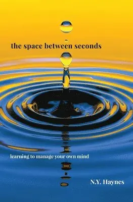 N Y Haynes - Space Between Seconds, Häftad. Tillgänglighet: Lägg i varukorg