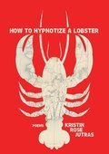 How to Hypnotize a Lobster