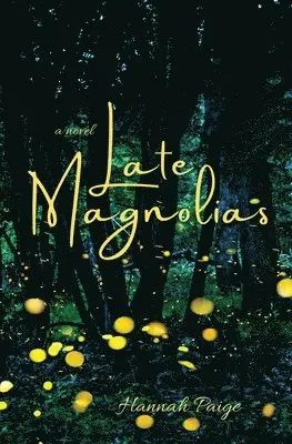 Hannah Paige - Late Magnolias, Häftad. Tillgänglighet: Lägg i varukorg