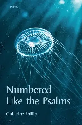 Catharine Phillips - Numbered like the Psalms, Häftad. Tillgänglighet: Lägg i varukorg