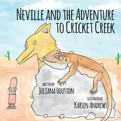 Juliana Houston - Neville and the Adventure to Cricket Creek, Häftad. Tillgänglighet: Lägg i varukorg