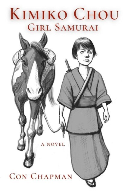 Con Chapman - Kimiko Chou, Girl Samurai, E-bok