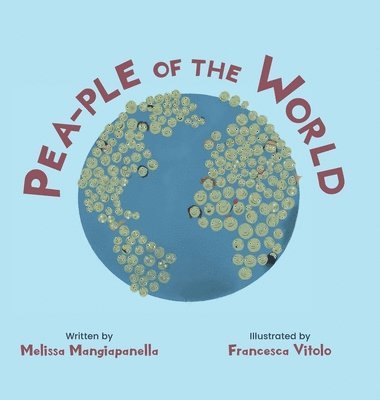 Melissa Mangiapanella, Travis Peterson - Pea-ple of the World, Inbunden