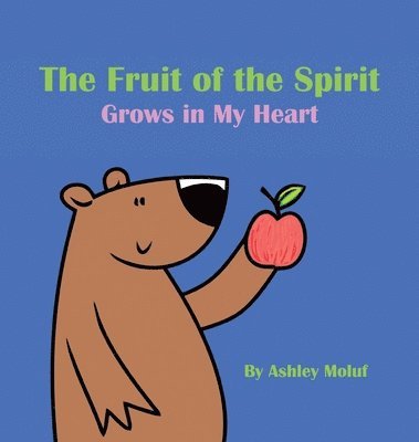 Ashley Moluf - Fruit of the Spirit Grows in My Heart, Inbunden. Tillgänglighet: Tillfälligt slut