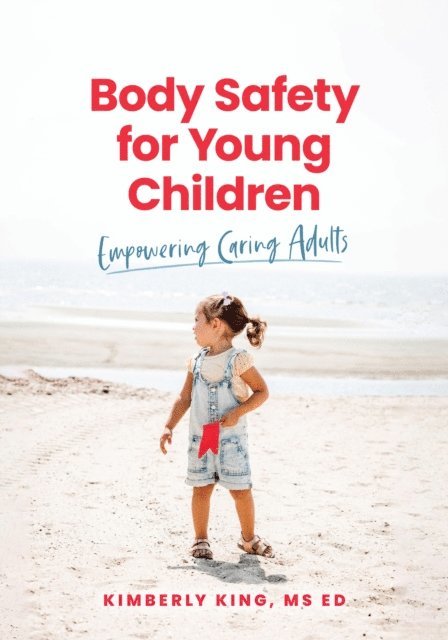 Kimberly King - Body Safety for Young Children, E-bok