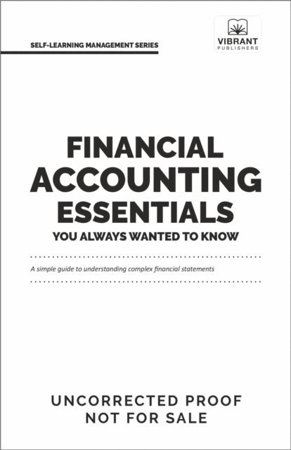 Vibrant Publishers, Kalpesh Ashar - Financial Accounting Essentials You Always Wanted to Know, E-bok