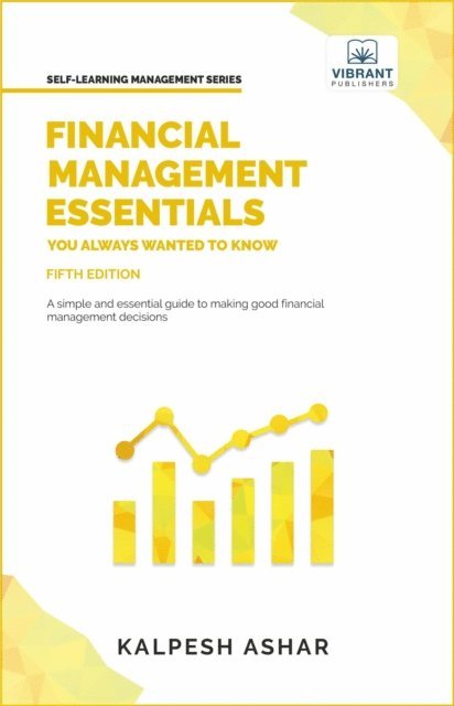 Vibrant Publishers, Kalpesh Ashar - Financial Management Essentials You Always Wanted To Know, E-bok