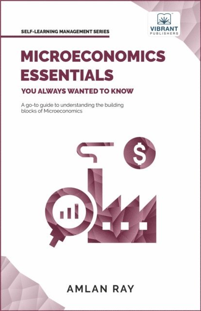Vibrant Publishers, Amlan Ray - Microeconomics Essentials You Always Wanted To Know, E-bok