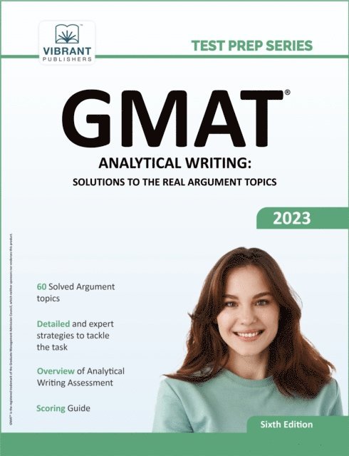 Vibrant Publishers - GMAT Analytical Writing: Solutions to the Real Argument Topics, E-bok