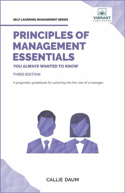 Vibrant Publishers, Callie Daum - Principles of Management Essentials You Always Wanted To Know, E-bok