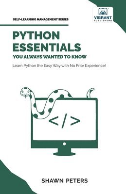 Shawn Peters, Vibrant Publishers - Python Essentials You Always Wanted to Know, Häftad