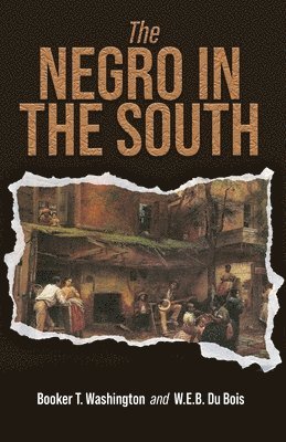 W E B Du Bois, Booker T Washington - Negro in the South, Häftad