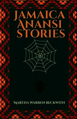 Martha Warren Beckwith - Jamaica Anansi stories, Häftad. Tillgänglighet: Lägg i varukorg