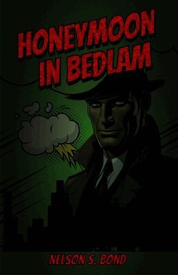Honeymoon In Bedlam